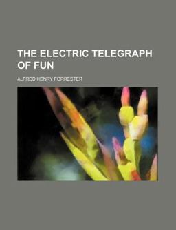 The Electric Telegraph of Fun