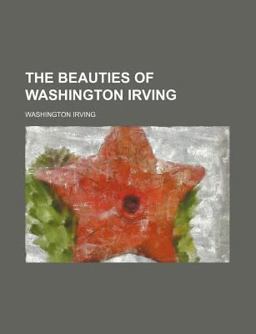 The Beauties of Washington Irving