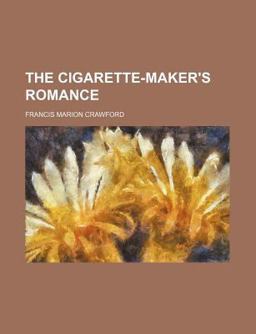 The Cigarette-Maker's Romance