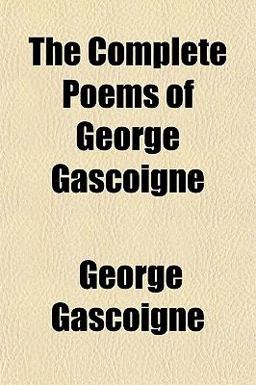 The Complete Poems of George Gascoigne