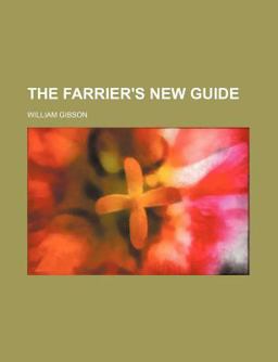 The Farrier's New Guide