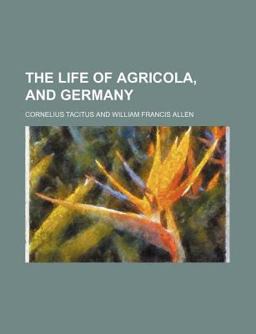 The Life of Agricola, and Germany