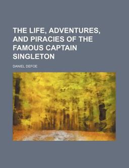 The Life, Adventures, and Piracies of the Famous Captain Singleton