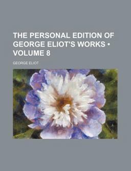 The Personal Edition of George Eliot's Works