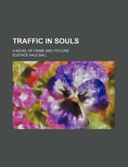 Traffic in Souls; a Novel of Crime and Its Cure