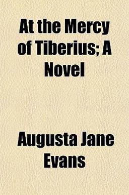 At the Mercy of Tiberius; a Novel