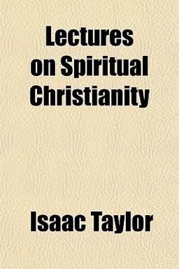 Lectures on Spiritual Christianity