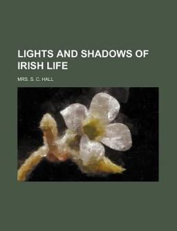 Lights and Shadows of Irish Life