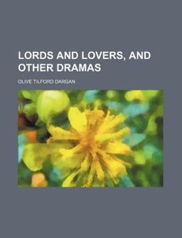 Lords and Lovers, and Other Dramas