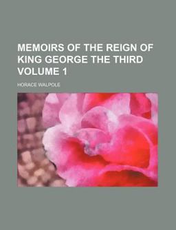 Memoirs of the Reign of King George The