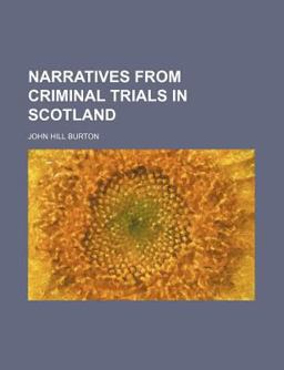 Narratives from Criminal Trials in Scotland