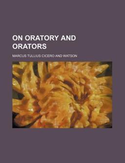 On Oratory and Orators