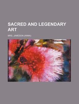 Sacred and Legendary Art