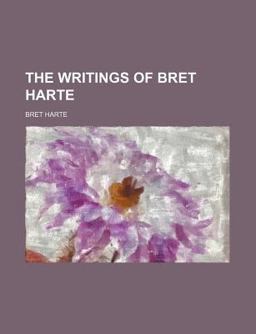 The Writings of Bret Harte