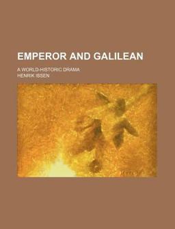 Emperor and Galilean, a World-Historic Dram