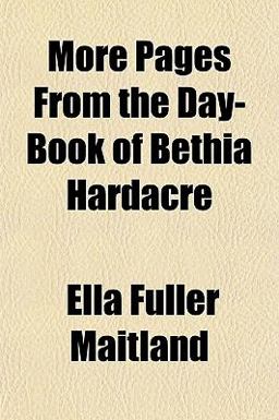 More Pages from the Day-Book of Bethia Hardacre