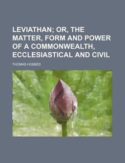 Leviathan; or, the Matter, Form and Power of a Commonwealth, Ecclesiastical and Civil