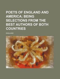 Poets of England and America; Being Selections from the Best Authors of Both Countries