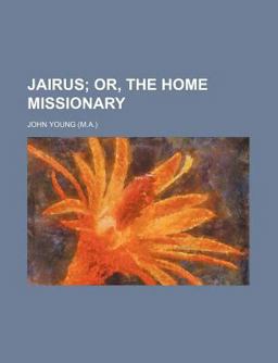 Jairus; or, the Home Missionary