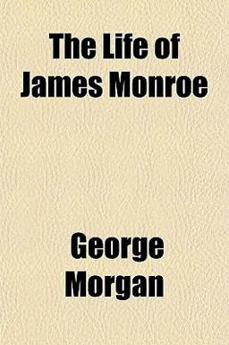 The Life of James Monroe
