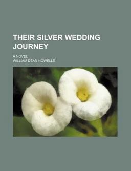 Their Silver Wedding Journey; a Novel