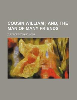 Cousin William; and, the Man of Many Friends Cousin William; and, the Man of Many Friends