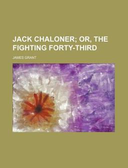 Jack Chaloner; or, the Fighting Forty-Third