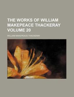 The Works of William Makepeace Thackeray