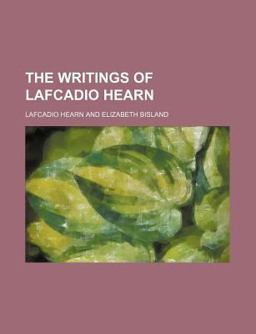 The Writings of Lafcadio Hearn