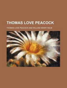Thomas Love Peacock Thomas Love Peacock