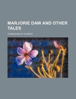 Marjorie Daw and Other Tales