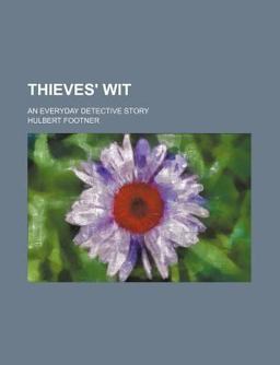 Thieves' Wit; an Everyday Detective Story