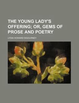 The Young Lady's Offering; or, Gems of Prose and Poetry