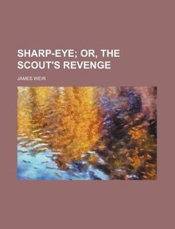 Sharp-Eye; or, the Scout's Revenge