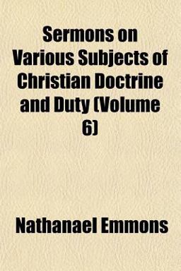 Sermons on Various Subjects of Christian Doctrine and Duty