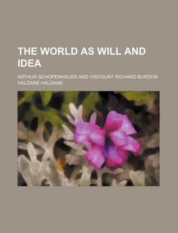 The World As Will and Idea
