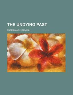 The Undying Past The Undying Past