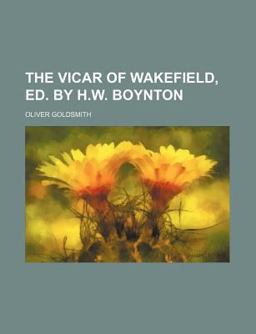 The Vicar of Wakefield, Ed by H W Boynton