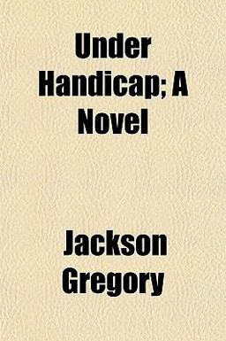 Under Handicap; a Novel