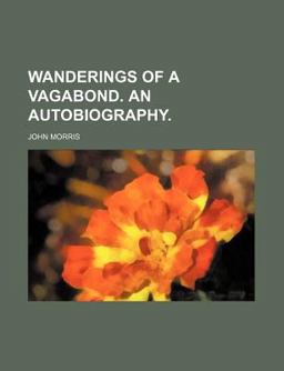 Wanderings of a Vagabond an Autobiography Wanderings of a Vagabond an Autobiography