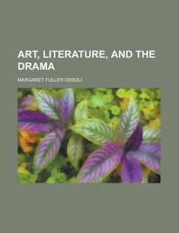 Art, Literature, and the Drama