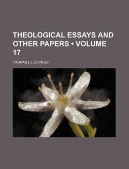 Theological Essays and Other Papers