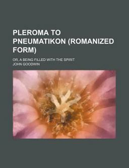 Pleroma to Pneumatikon; or, a Being Filled with the Spirit