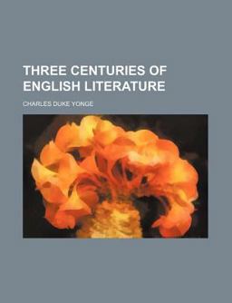Three Centuries of English Literature