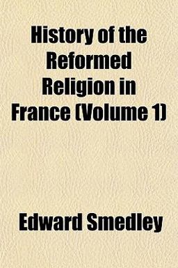 History of the Reformed Religion in France, Volume 3