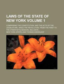 Laws of the State of New York; Comprising the Constitution