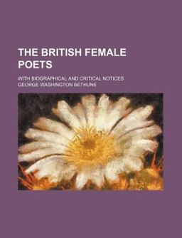 The British Female Poets; with Biographical and Critical Notices