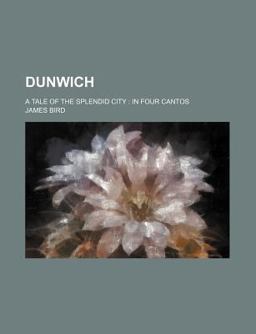 Dunwich; a Tale of the Splendid City