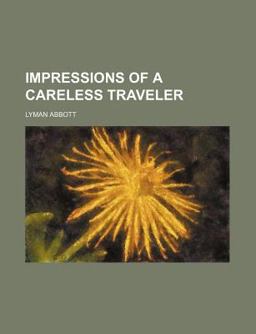Impressions of a Careless Traveler