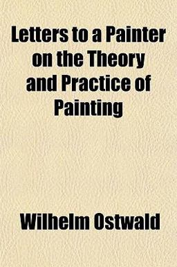 Letters to a Painter on the Theory and Practice of Painting